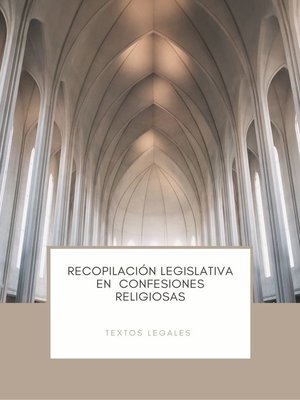 cover image of RECOPILACIÓN LEGISLATIVA EN      CONFESIONES RELIGIOSAS